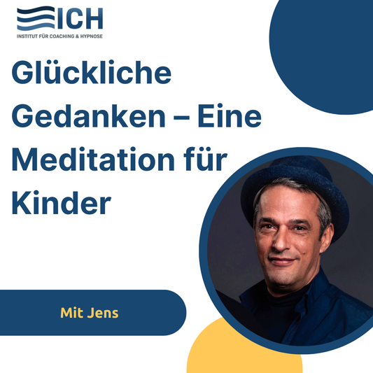 Glückliche Gedanken – Eine Meditation für Kinder
